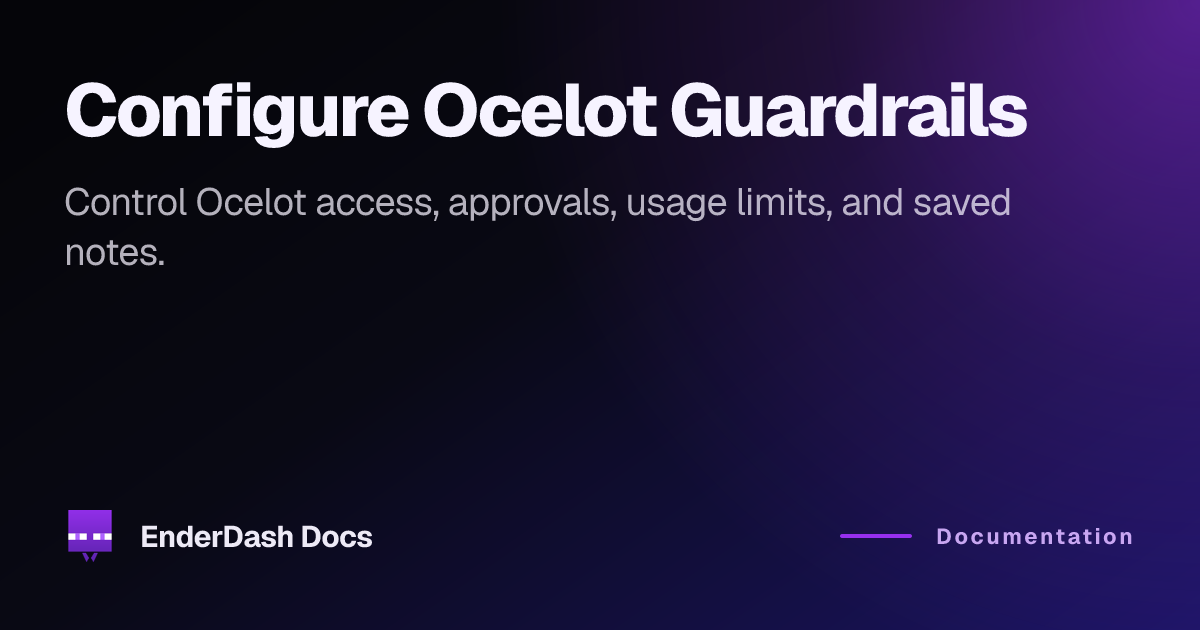 Configure Ocelot Guardrails | EnderDash Docs